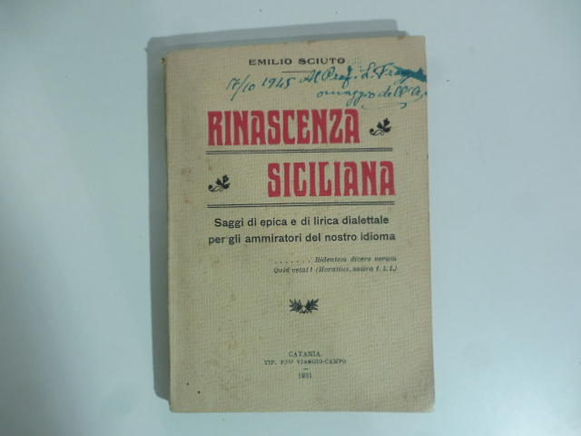 Rinascenza siciliana. Saggi di epica e di lirica dialettale per gli amministratori del nostro idioma